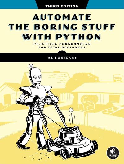 Automate the Boring Stuff with Python, 3rd Edition (Early Access)