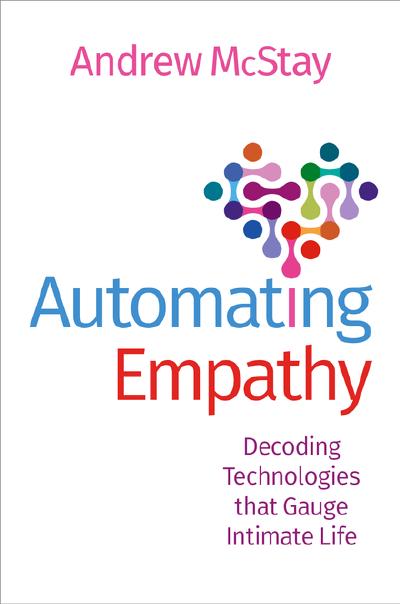 Automating Empathy: Decoding Technologies that Gauge Intimate Life