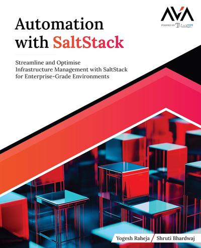 Automation with SaltStack: Streamline and Optimise Infrastructure Management with SaltStack for Enterprise-Grade Environments