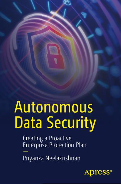 Autonomous Data Security: Creating a Proactive Enterprise Protection Plan