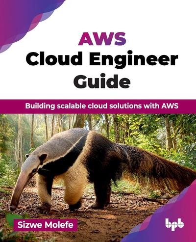 AWS Cloud Engineer Guide: Building scalable cloud solutions with AWS