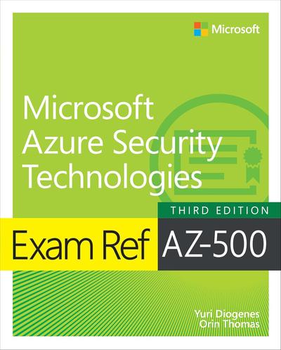 Exam Ref AZ-500 Microsoft Azure Security Technologies, 3rd Edition