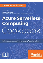 Azure Serverless Computing Cookbook