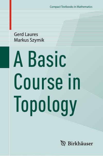 A Basic Course in Topology