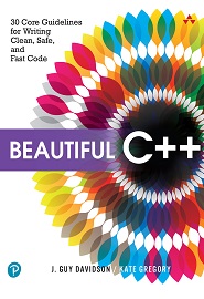 Beautiful C++: 30 Core Guidelines for Writing Clean, Safe, and Fast Code