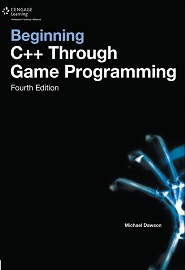 Beginning C++ Through Game Programming, 4th Edition