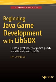 Beginning Java Game Development with LibGDX