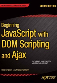 Beginning JavaScript with DOM Scripting and Ajax, 2nd Edition