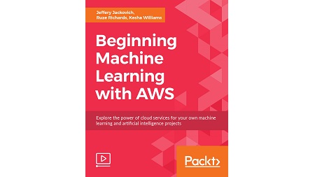 Beginning Machine Learning with AWS