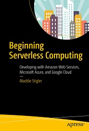 Beginning Serverless Computing