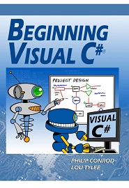 Beginning Visual C#: A Step by Step Computer Programming Tutorial