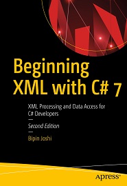 Beginning XML with C# 7: XML Processing and Data Access for C# Developers, 2nd Edition