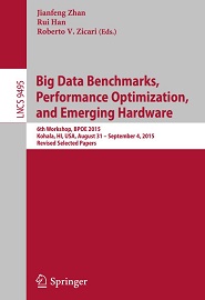 Big Data Benchmarks, Performance Optimization, and Emerging Hardware