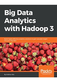 Big Data Analytics with Hadoop 3