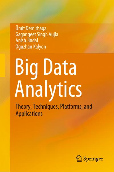 Big Data Analytics: Theory, Techniques, Platforms, and Applications