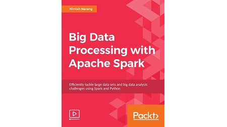 Big Data Processing with Apache Spark