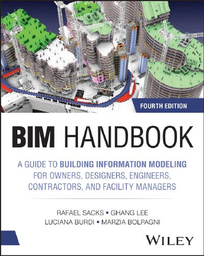 BIM Handbook: A Guide to Building Information Modeling for Owners, Designers, Engineers, Contractors, and Facility Managers