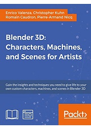 Blender 3D: Characters, Machines, and Scenes for Artists