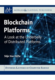 Blockchain Platforms: A Look at the Underbelly of Distributed Platforms