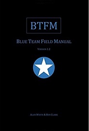 Blue Team Field Manual (BTFM)