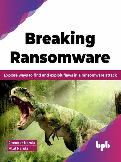 Breaking Ransomware: Explore ways to find and exploit flaws in a ransomware attack