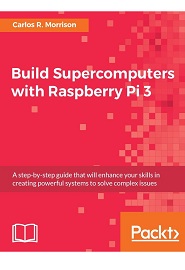 Build Supercomputers with Raspberry Pi 3