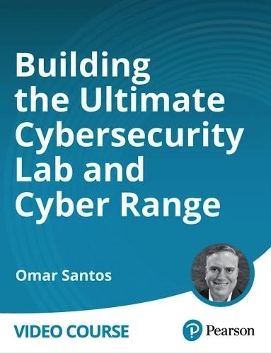 Building the Ultimate Cybersecurity Lab and Cyber Range