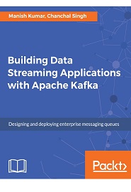 Building Data Streaming Applications with Apache Kafka