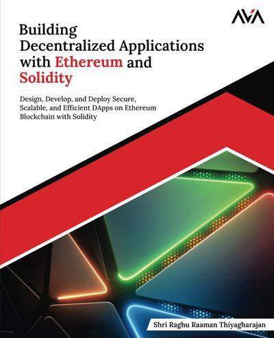 Building Decentralized Applications with Ethereum and Solidity