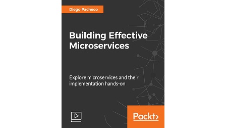 Building Effective Microservices