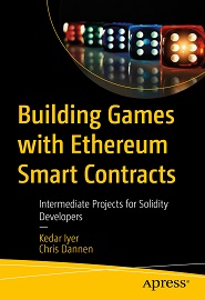 Building Games with Ethereum Smart Contracts: Intermediate Projects for Solidity Developers