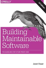 Building Maintainable Software, C# Edition: Ten Guidelines for Future-Proof Code