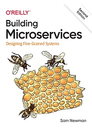 Building Microservices: Designing Fine-Grained Systems, 2nd Edition