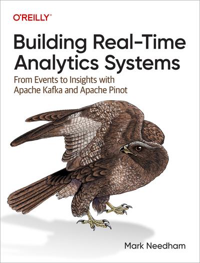 Building Real-Time Analytics Systems: From Events to Insights with Apache Kafka and Apache Pinot