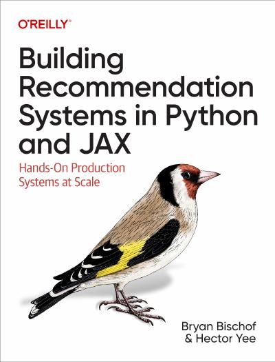 Building Recommendation Systems in Python and JAX: Hands-On Production Systems at Scale