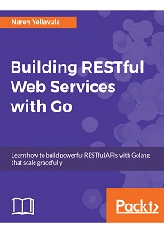 Building RESTful Web services with Go