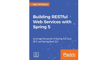 Building RESTful Web Services with Spring 5