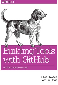 Building Tools with GitHub: Customize Your Workflow