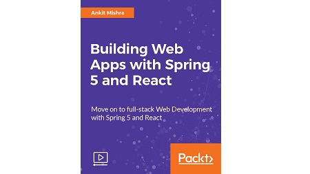 Building Web Apps with Spring 5 and React