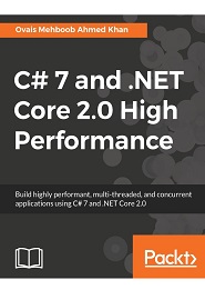 C# 7 and .NET Core 2.0 High Performance