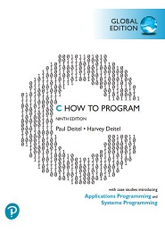 C How to Program: With Case Studies in Applications and Systems Programming, 9th Edition, Global Edition