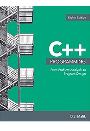 C++ Programming: From Problem Analysis to Program Design, 8th Edition