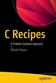 C Recipes: A Problem-Solution Approach