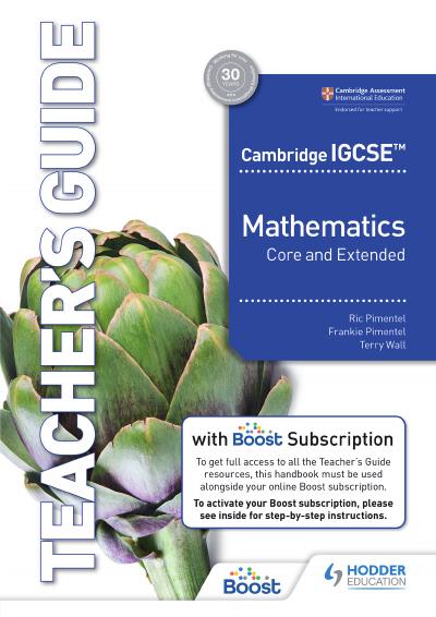 Cambridge IGCSE Core and Extended Mathematics Teacher’s Guide with Boost Subscription