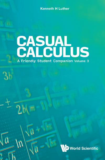 Casual Calculus: A Friendly Student Companion: Volume 3