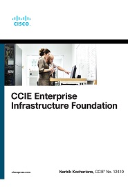 CCIE Enterprise Infrastructure Foundation, 2nd Edition