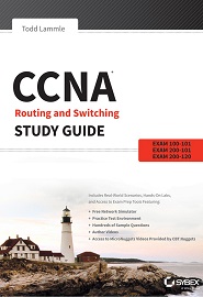 CCNA Routing and Switching Study Guide: Exams 100-101, 200-101, and 200-120