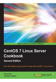 CentOS 7 Linux Server Cookbook, 2nd Edition