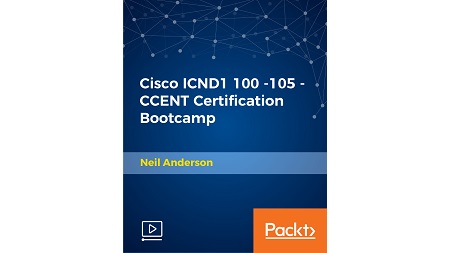 Cisco ICND1 100 – 105 – CCENT Certification Bootcamp