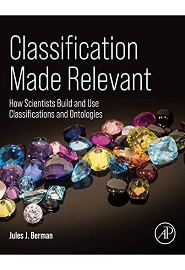 Classification Made Relevant: How Scientists Build and Use Classifications and Ontologies